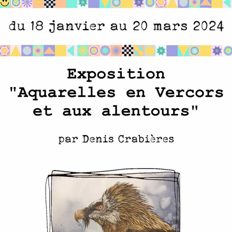 Exposition de Denis Crabières - Aquarelles en Vercors et aux alentours