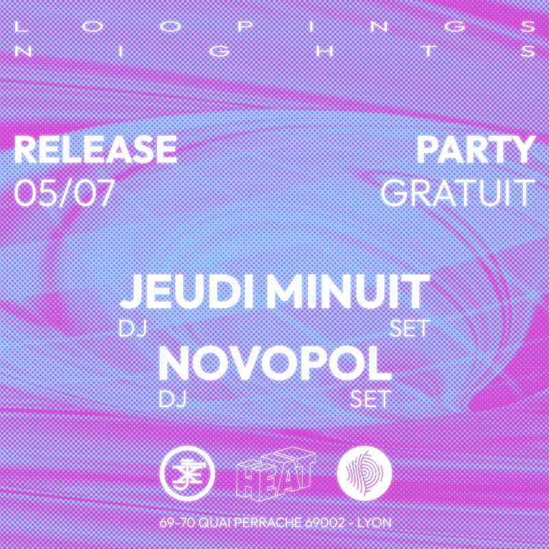“Looping Nights” - Release Party de Jeudi minuit