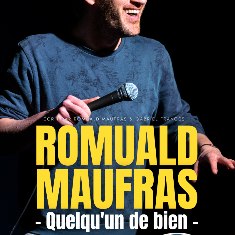 Romuald Maufras - Quelqu'un de bien | Comédie des Volcans
