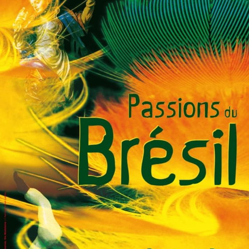 Exposition - Passions du Brésil