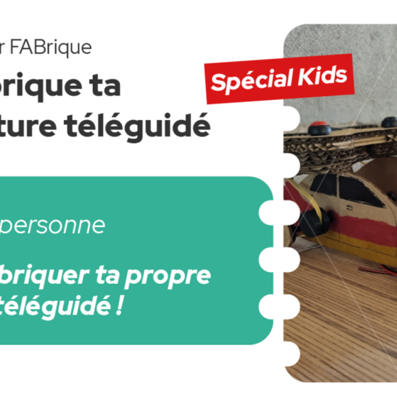 Stage Fabrique Kids | Voiture téléguidée