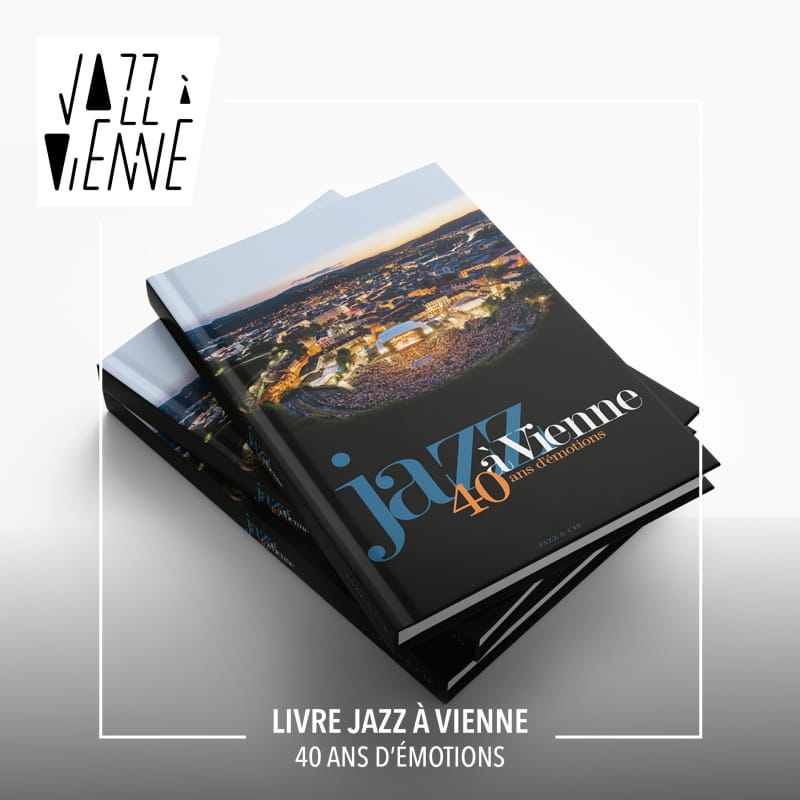 Jazz à Vienne, 40 ans d'émotions