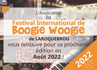 REPORT DE LA 22EME EDITION EN 2022 : Festival International de Boogie Woogie à Laroquebrou